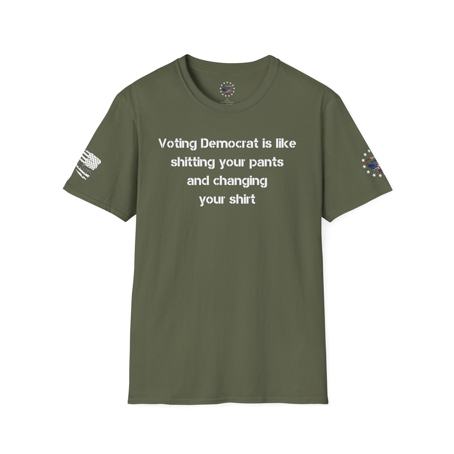 Vote Democrat - sh1t pants - change shirt