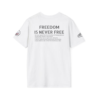 Freedom is never free - Declaration of Independence Signers Tribute Shirt