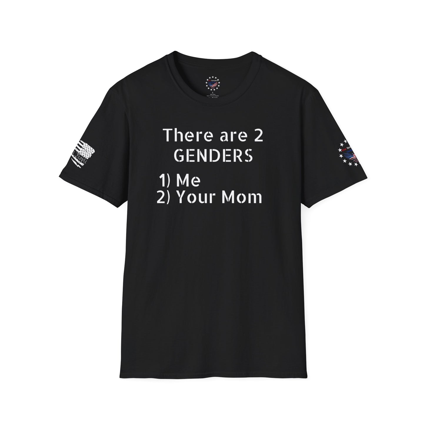 There's Only 2 Genders - Me and Your Mom
