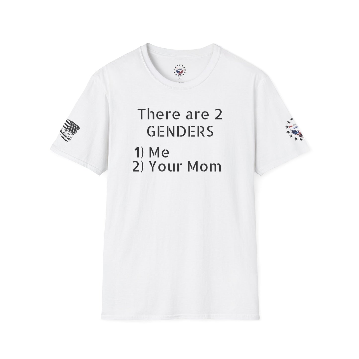 There's Only 2 Genders - Me and Your Mom