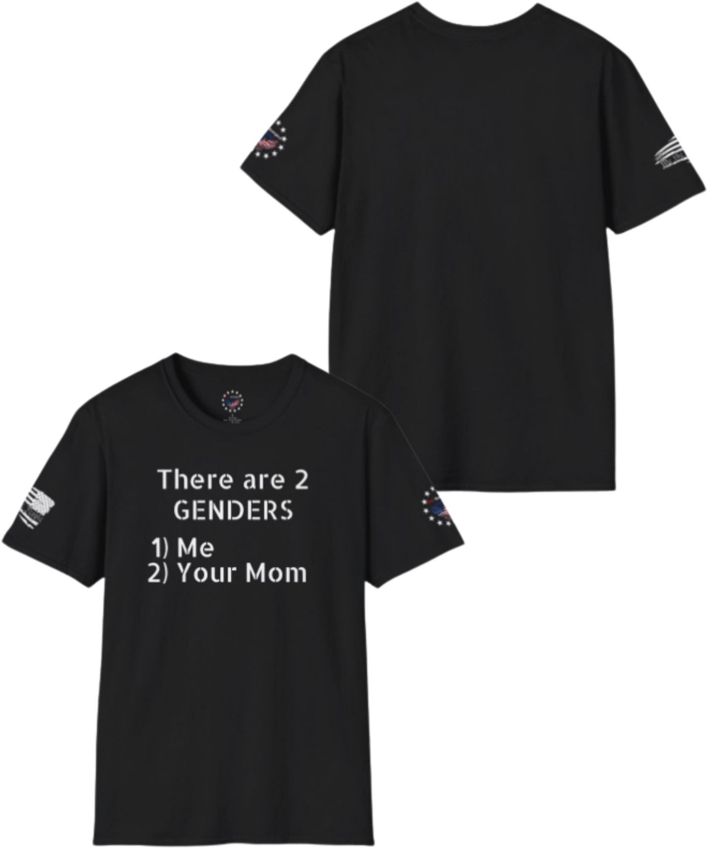 There's Only 2 Genders - Me and Your Mom