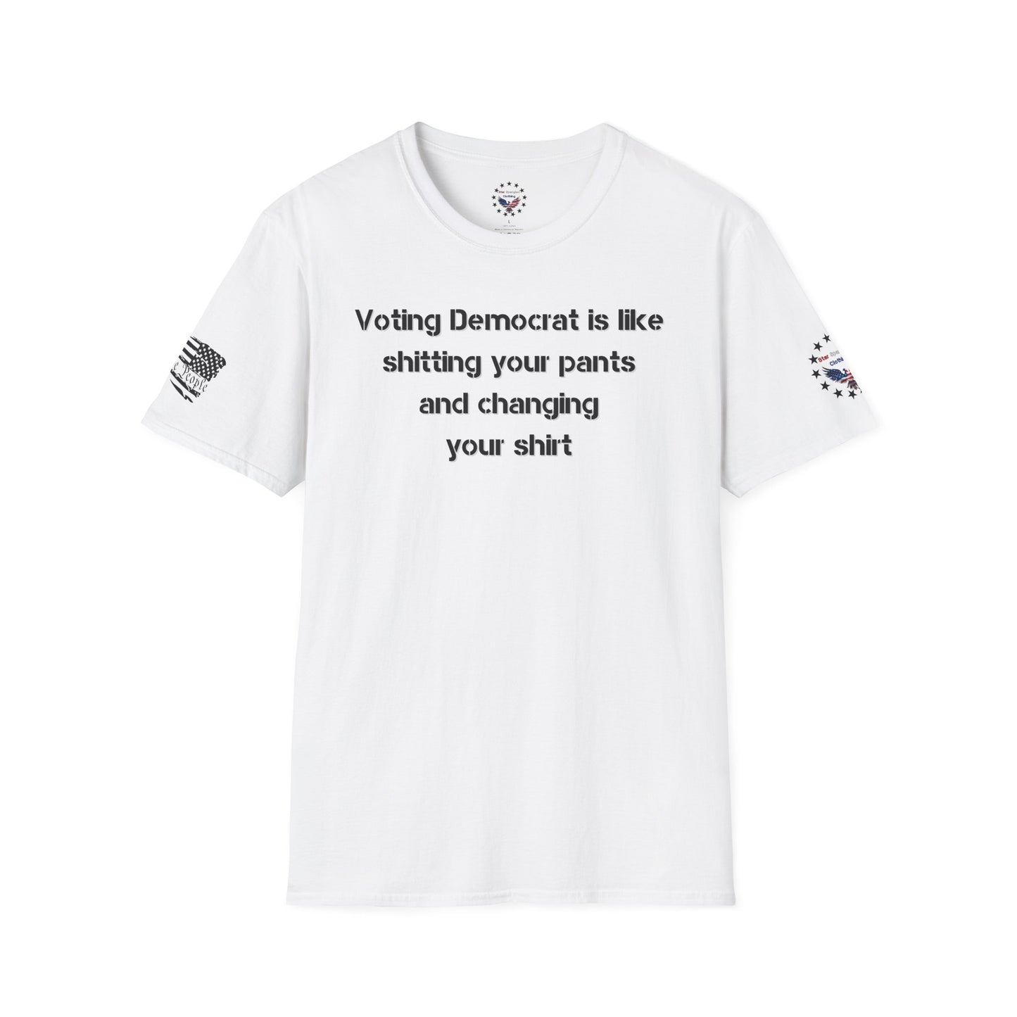Vote Democrat - sh1t pants - change shirt