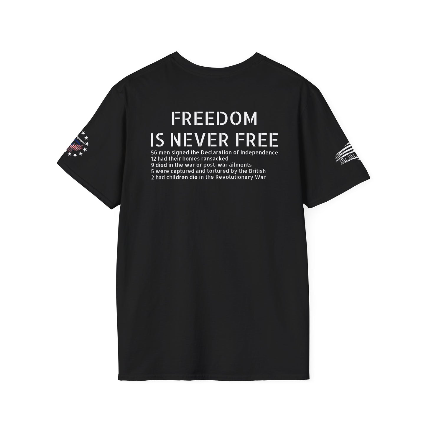 Freedom is never free - Declaration of Independence Signers Tribute Shirt