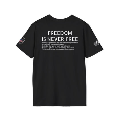 Freedom is never free - Declaration of Independence Signers Tribute Shirt