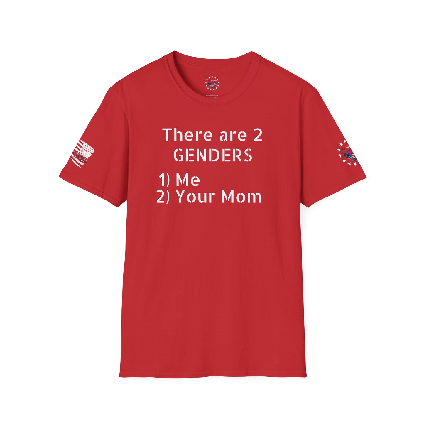 There's Only 2 Genders - Me and Your Mom