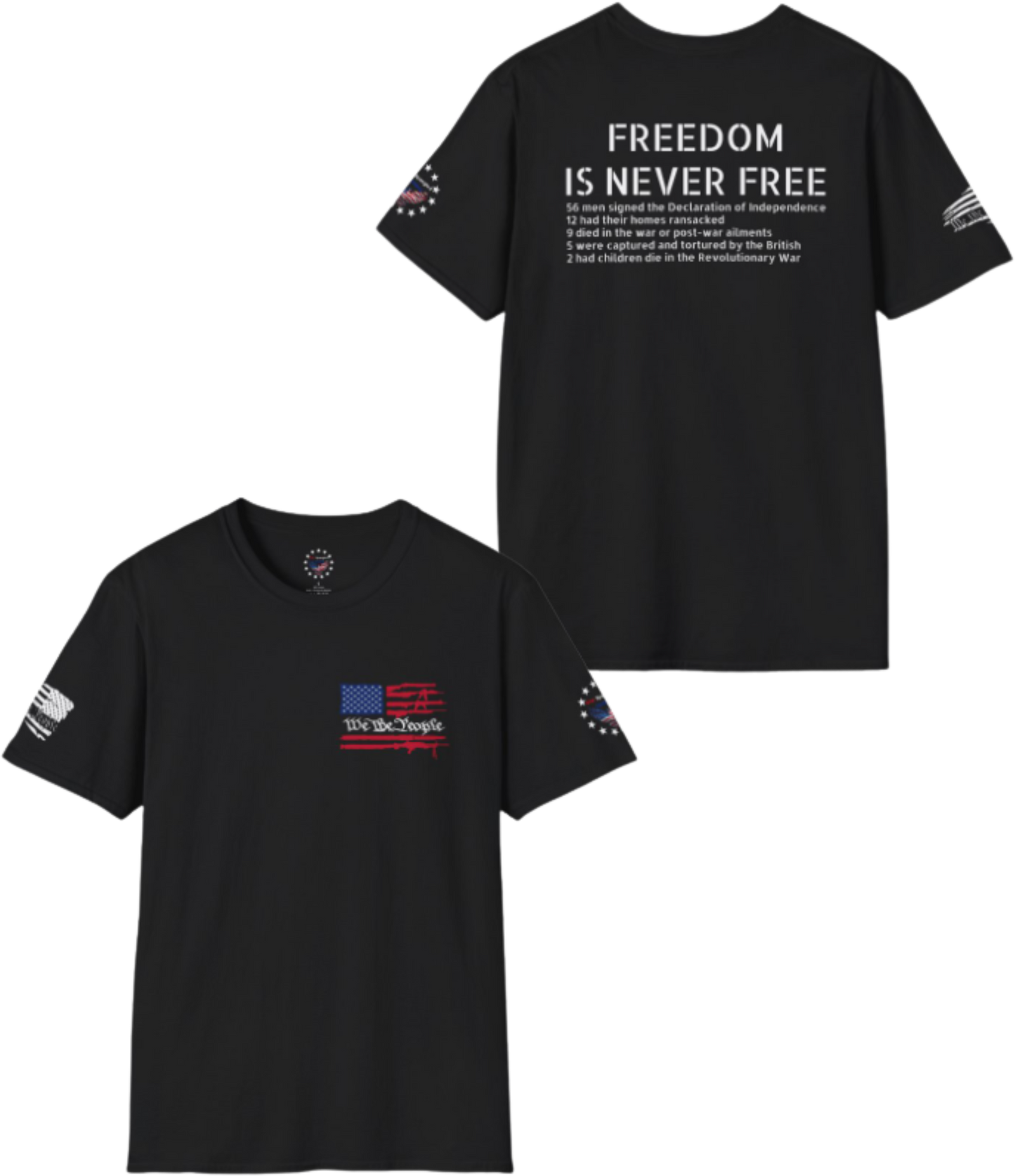 Freedom is never free - Declaration of Independence Signers Tribute Shirt