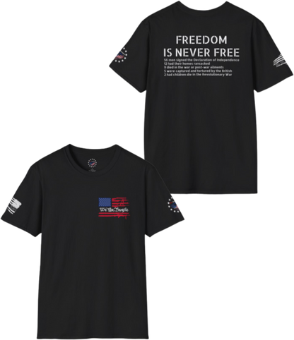 Freedom is never free - Declaration of Independence Signers Tribute Shirt