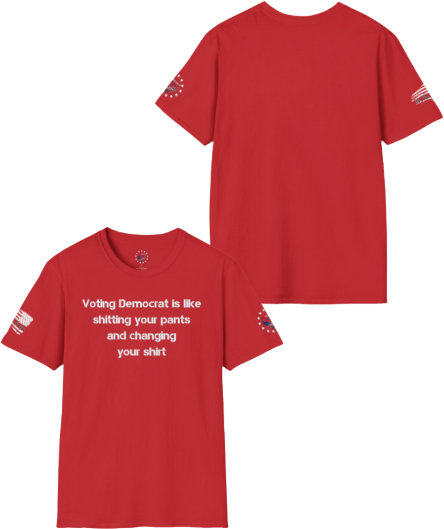 Vote Democrat - sh1t pants - change shirt